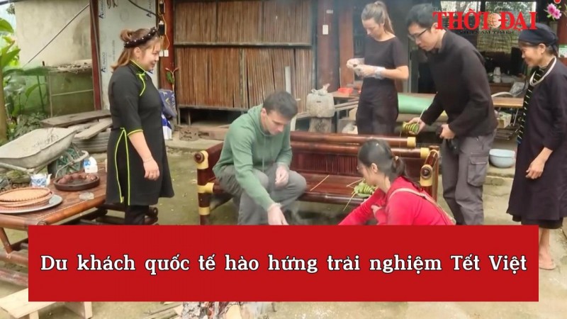 Du khách quốc tế hào hứng trải nghiệm Tết Việt