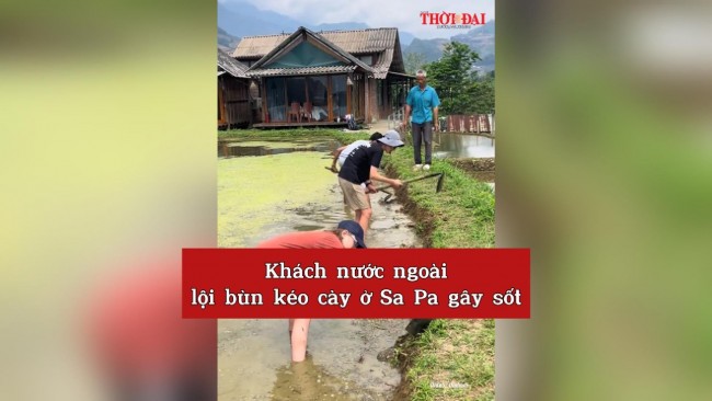 [Video] Khách nước ngoài lội bùn kéo cày ở Sa Pa gây sốt